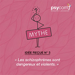 Psychiatrie idée reçue 3 : le mythe